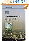 Air Pollution Impacts on Crops & Forests