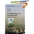 Air Pollution Impacts on Crops and Forests by  Lisa Emberson, M. R. Ashmore, Frank Murray, and Mike Ashmore