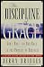 Book The Discipline of Grace: God's Role and Our Role in the Pursuit of Holiness/Study Guide