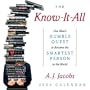 The Know-It -All: One Man's Humble Quest to Become the Smartest Person in the World: 2006 Day to Day Calendar