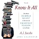 The Know-It-All: One Man's Humble Quest to Become the Smartest Person in the World