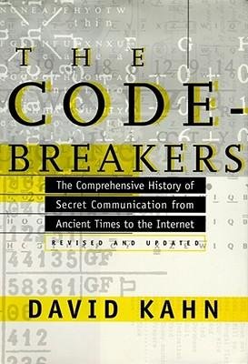 [(The Codebreakers: The Comprehensive History of Secret Communication from Ancient Times to the Internet)] [Author: David Kahn] published on (October, 1997)