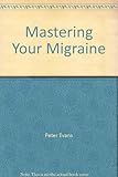 Mastering your migraine