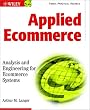 Applied Ecommerce: Analysis and Engineering for Ecommerce Systems Applied Ecommerce: Analysis and Engineering for Ecommerce Systems