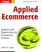 Applied Ecommerce: Analysis and Engineering for Ecommerce Systems (Wiley computer publishing)