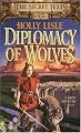 Diplomacy of Wolves (The Secret Texts, Book 1)