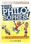 Tous philosophes ! : 40 invitations pour philosopher
