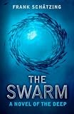 The Swarm: A Novel