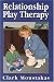 Relationship Play Therapy