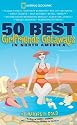 50 Best Girlfriends Getaways North America (50 Best Girlfriends Getaways in North America)