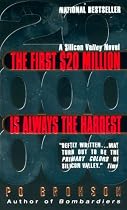 The First $20 Million Is Always the Hardest:: A Novel