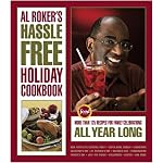 Al Roker's Hassle-Free Holiday Cookbook: More Than 125 Recipes for Family Celebrations All Year Long book cover