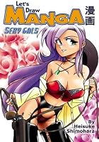 Let's Draw Manga: Sexy Gals