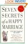 Seven Secrets of a Happy Marriage: Wisdom from the Annals of "Can This Marriage Be Saved?"