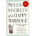 Seven Secrets of a Happy Marriage: Wisdom from the Annals of "Can This Marriage Be Saved?"