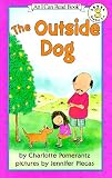  : The Outside Dog (I Can Read Book 3)