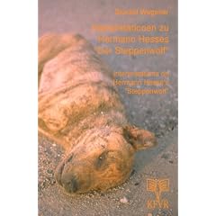 Interpretationen zu Hermann Hesses Der Steppenwolf: Interpretations on Hermann Hesse's Steppenwolf