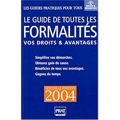 Le Guide de toutes les formalit�s 2004