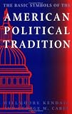 The Basic Symbols of the American Political Tradition