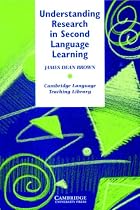 Understanding Research in Second Language Learning: A Teacher's Guide to Statistics and Research Design (Cambridge Language Teaching Library)