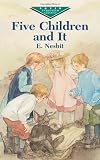 Five Children and It (Dover Childrens Evergreen Classics)
