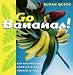 Go Bananas!