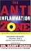 The Anti-Inflammation Zone: Reversing the Silent Epidemic That's Destroying Our Health