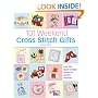 101 Weekend Cross Stitch Gifts: Over 350 Quick-to-Stitch Motifs for Perfect Presents