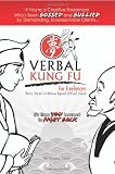 Verbal Kung Fu for Freelancers: Master the Art of Self Defense against Difficult Clients