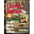 Start and Run a Profitable Catering Business: From Thyme to Timing : Your Step-By-Step Business Plan (Self-Counsel Business Series)