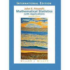John E. Freunds Mathematical Statistics with Applications