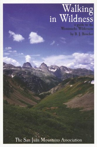 Walking in Wildness: A Guide to the Weminuche Wilderness under Mountains in The Books Store
