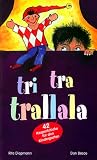 Tri-tra-trallala: 42 Kasperlst�cke f�r den Kindergarten