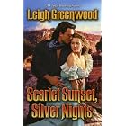 Scarlet Sunset, Silver Nights by Leigh Greenwood