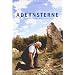 Geheimnis Adernsterne: Unterirdische Kraft- und Orientierungslinien aus pr�historischer Zeit