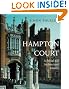 Hampton Court: A...