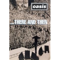 Oasis: There and Then [1996]