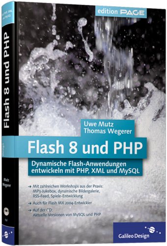 Produkt-Bild: Flash 8 und PHP: Dynamische Flash-Anwendungen entwickeln mit PHP, XML und MySQL (Galileo Design)