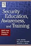 Security Education, Awareness and Training: SEAT from Theory to Practice