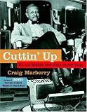 Cuttin' Up: Wit and Wisdom From Black Barber Shops