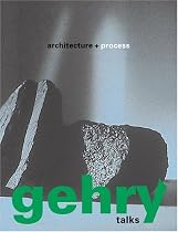 Gehry Talks: Architecture and Process (Universe Architecture Series)