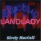 Click here to buy Electric Landlady by  Kirsty MacColl .