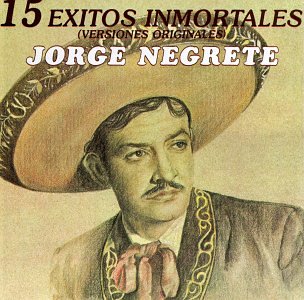 CD-Charts  Music : 15 Exitos Inmortales de Jorge Negrete