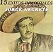 15 Exitos Inmortales de Jorge Negrete