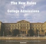 The New Rules of College Admissions: Ten Former Admissions Officers Reveal What It Takes to Get into College Today Stephen Kramer; Michael London