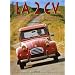 La 2 CV : Histoire, �volution, identification, conduite, utilisation, entretien