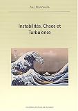 Instabilit�s, chaos et turbulence