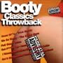 Booty Classics Throwback (Bonus Cd) (Explicit Content)