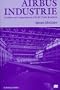 Airbus Industrie: Conflict and Cooperation in Us-Ec Trade Relations (St. Antony's Series)