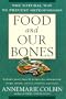Food and Our Bones: The Natural Way to Prevent  Osteoporosis
